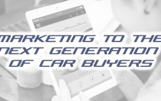 3 Focus Points for Marketing to the Next Generation of Car Buyers