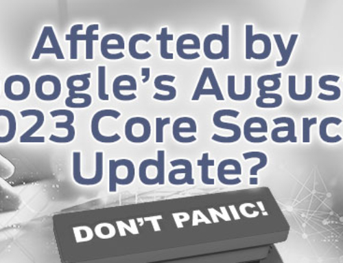 Affected by Google’s August 2023 Core Update? Don’t Panic!