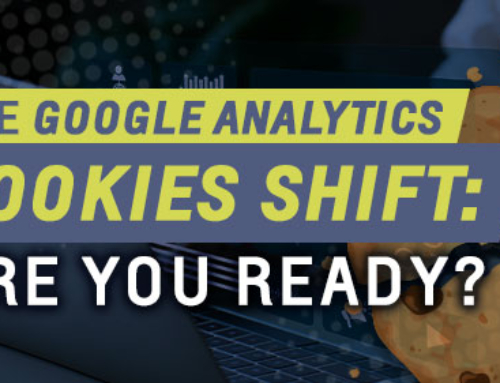 The Google Analytics Cookies Shift: Are You Ready?