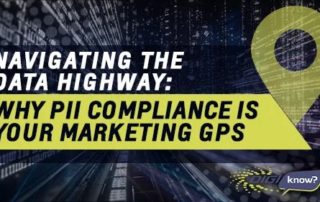 Navigating the Data Highway: Why PII Compliance Is Your Marketing GPS