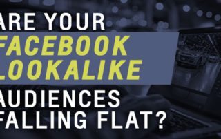 Are Your Facebook Lookalike Audiences Falling Flat?