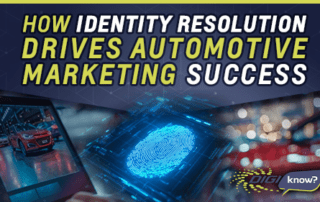 How Identity Resolution Drives Automotive Marketing Success