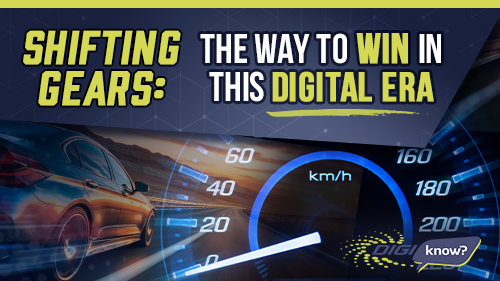 Shifting Gears: The Way to Win in This Digital Era