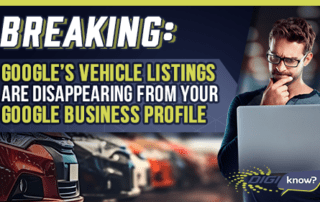 BREAKING: Google's Vehicle Listings Disappearing from Your Business Profile
