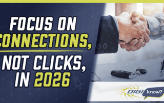 Focus on Connections, Not Clicks, in 2026